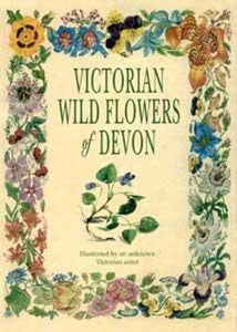Victorian Wild Flowers of Devon 