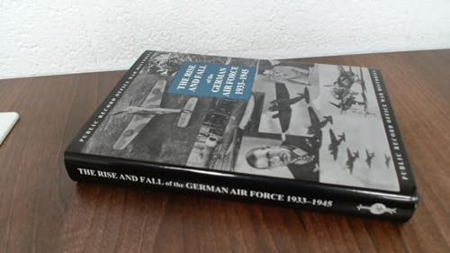The Rise and Fall of the German Air Force