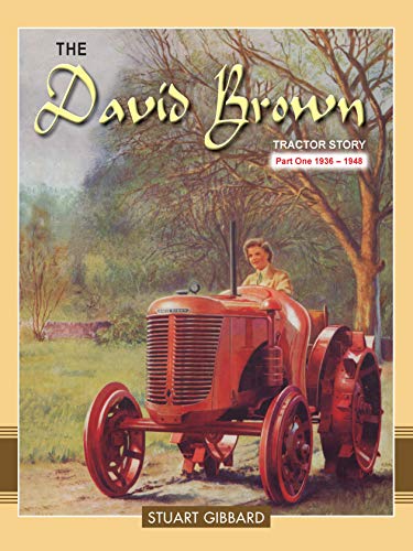 The David Brown Tractor Story: Part 1