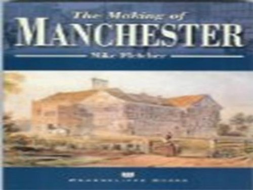 The Making of Manchester