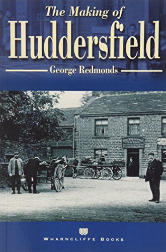 The Making of Huddersfield