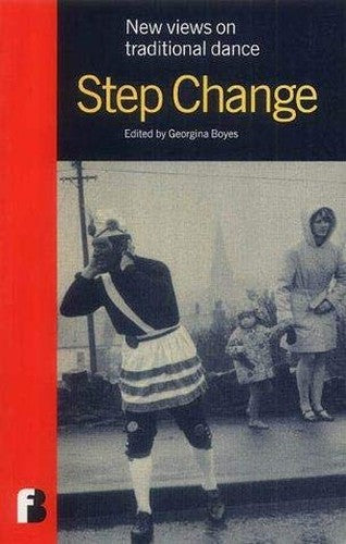 Step Change: New Views in Traditional Dance