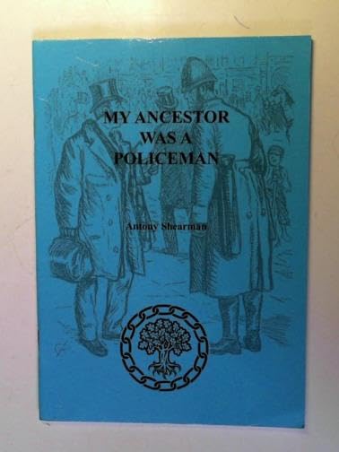 My Ancestor Was a Policeman