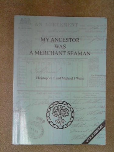 My Ancestor Was a Merchant Seaman