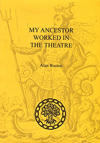 My Ancestor Worked in the Theatre
