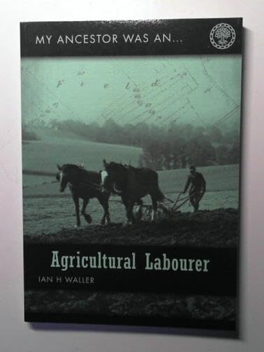 My Ancestor Was an Agricultural Labourer