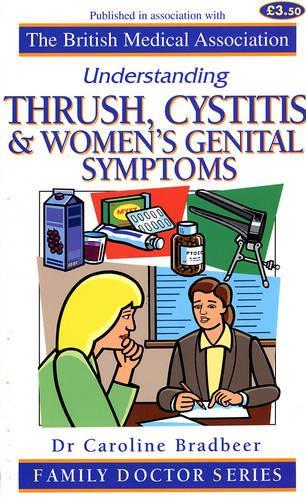 Understanding Thrush, Cystitis and Women's Genital Symptoms