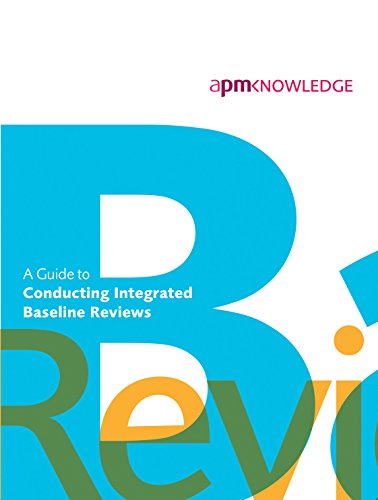 A Guide to Conducting Integrated Baseline Reviews