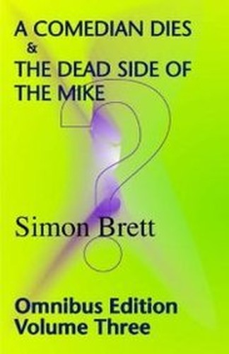 A Comedian Dies & the Dead Side of the Mike