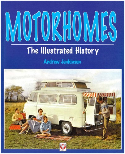 Motorhomes - The Illustrated History