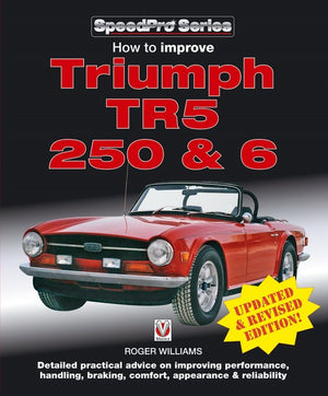 How to Improve Triumph Tr5, 2 50 & 6 - Updated & Revised Edition!