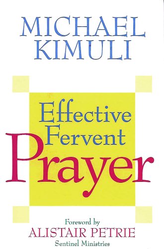 Effective Fervent Prayer