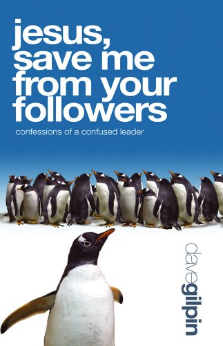 Jesus, Save Me from Your Followers!