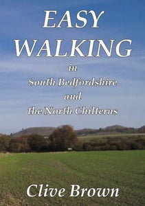 Easy Walking in South Bedfordshire and the North Chilterns 