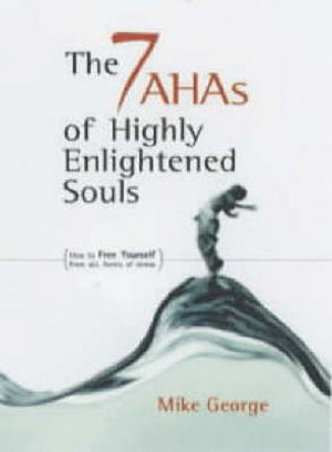 The 7 AHAs of Highly Enlightened Souls