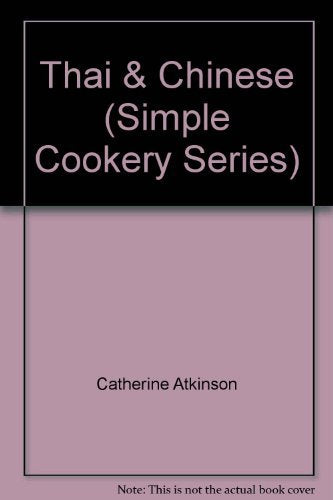 Thai & Chinese (Simple Cookery Series)