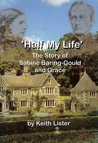 Half My Life:  the Story of Sabine Baring-Gould and Grace