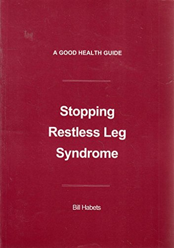 Stopping restless leg syndrome: a good health guide