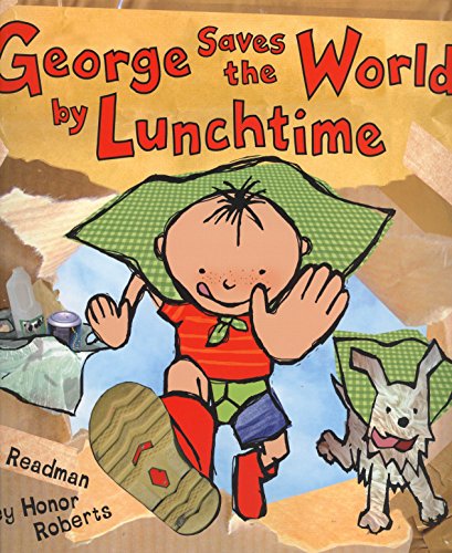 George Saves The World By Lunchtime