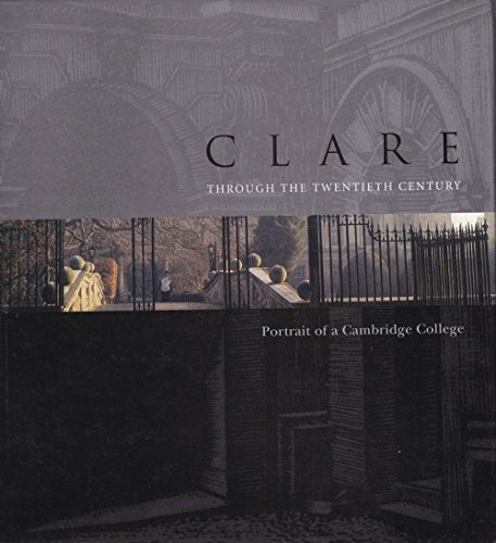 Clare College Through the Twentieth Century