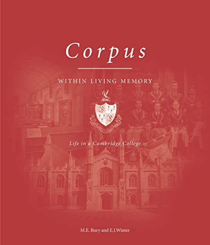 Corpus Within Living Memory - Life in a Cambridge College