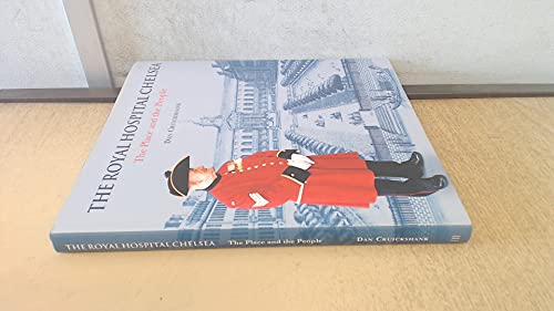 The Royal Hospital Chelsea - The Place & the People