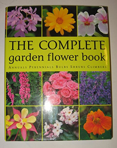 The Complete Garden Flower Book