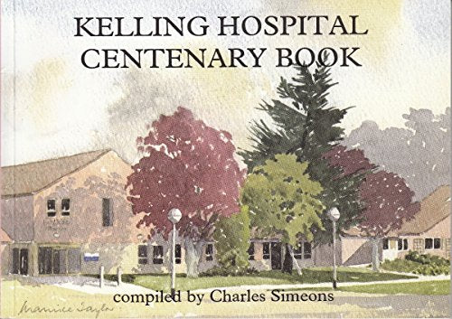 Kelling Hospital Centenary Book