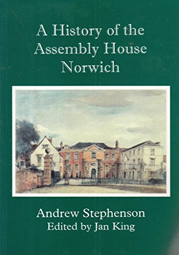 A History of the Assembly House Norwich