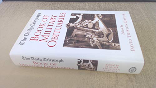 The "Daily Telegraph" Book of Military Obituaries