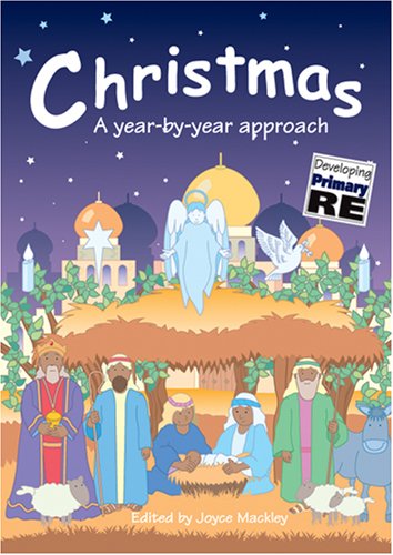Christmas A year-by-year approach (Developing Primary RE)