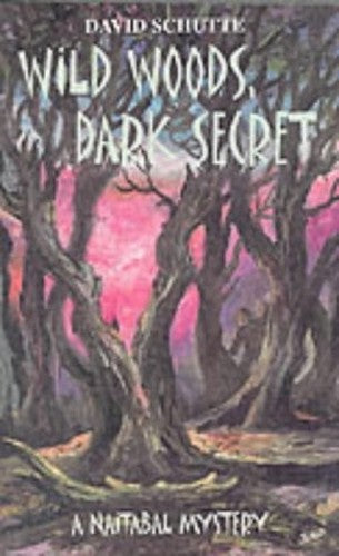 Wild Woods, Dark Secret