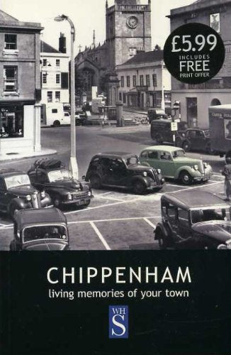 Chippenham: Living Memories of Your Town