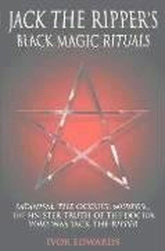 Jack the Ripper's Black Magic Rituals