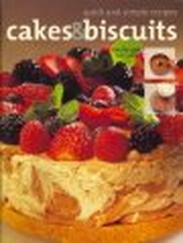 Cakes and Biscuits, Quick and Simple Recipes