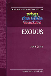 What the Bible Teaches - Exodus 