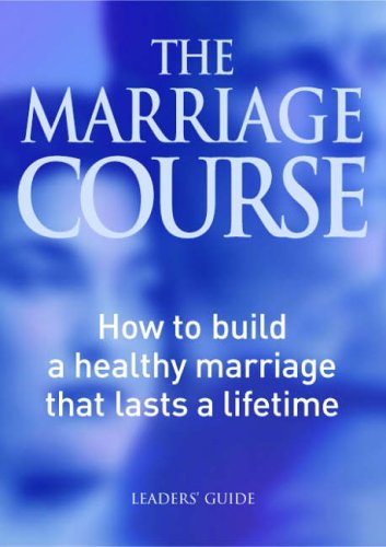 The Marriage Course Leaders' Guide