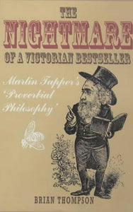 The Nightmare of a Victorian Bestseller: Martin Tupper's 