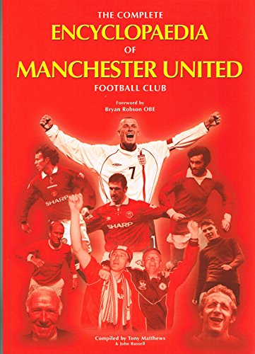The Complete Encyclopaedia of Manchester United Football Club
