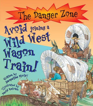 Avoid Joining A Wild West Wagon Train!