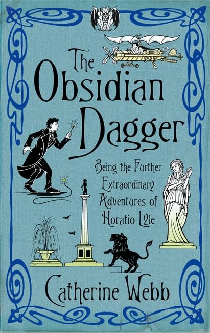 The Obsidian Dagger: Being the Further Extraordinary Adventures of Horatio Lyle