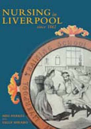Nursing in Liverpool Since 1862