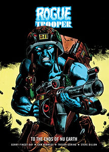 Rogue Trooper: To the Ends of Nu Earth 