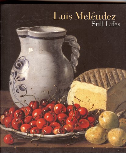 Luis Melendez: Still Lifes