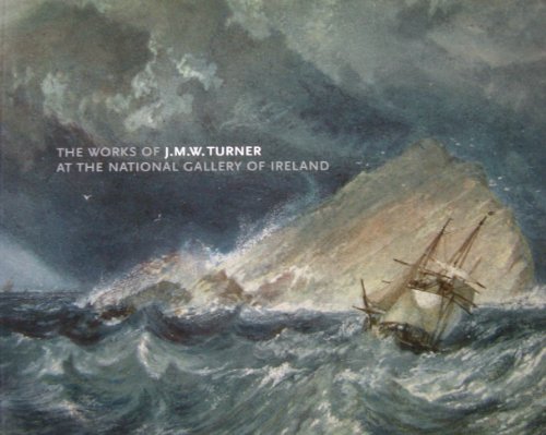 The Works of J.M.W. Turner at the National Gallery of Ireland