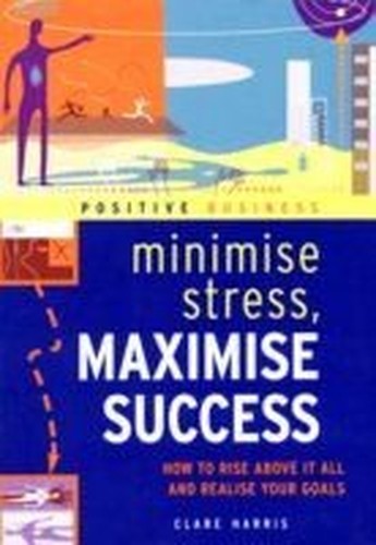 Minimize Stress, Maximize Success