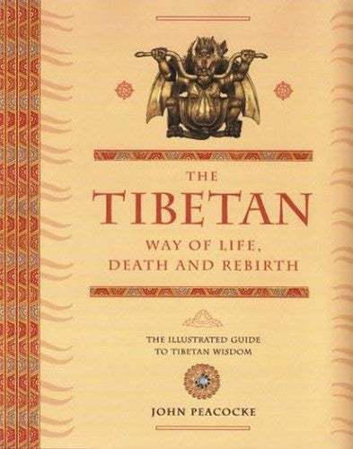 The Tibetan Way of Life, Death and Rebirth