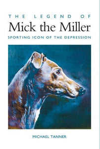 The Legend of Mick the Miller 
