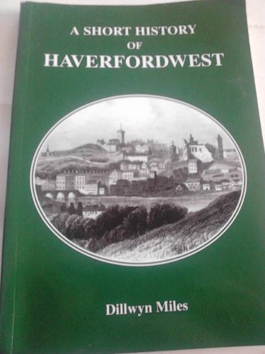 A Short History Of Haverfordwest