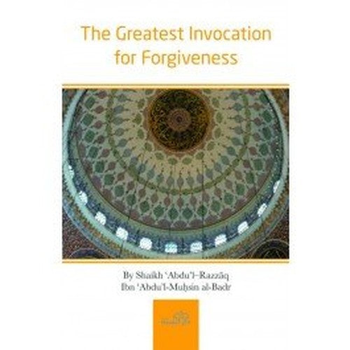 THE GREATEST INVOCATION FOR FORGIVENESS